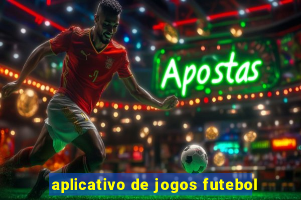 aplicativo de jogos futebol